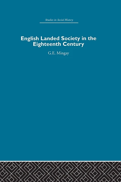 English Landed Society the Eighteenth Century