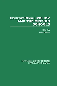 Educational Policy and the Mission Schools: Case Studies from British Empire