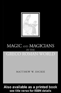 Magic and Magicians the Greco-Roman World