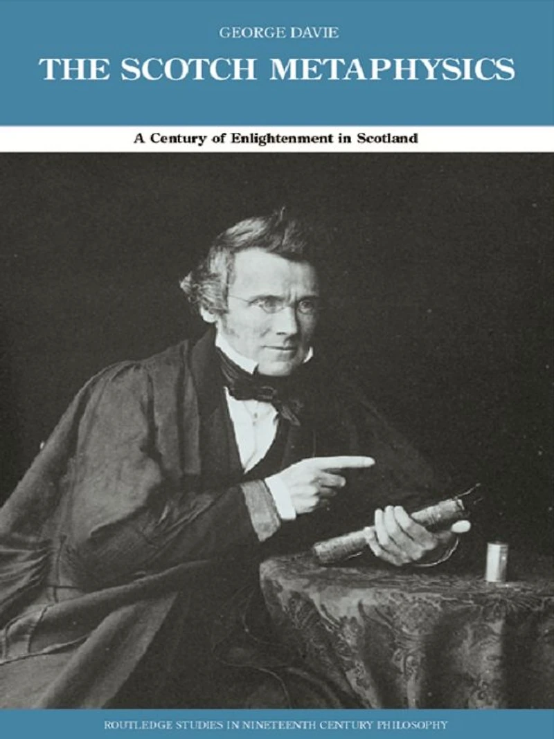 The Scotch Metaphysics: A Century of Enlightenment Scotland