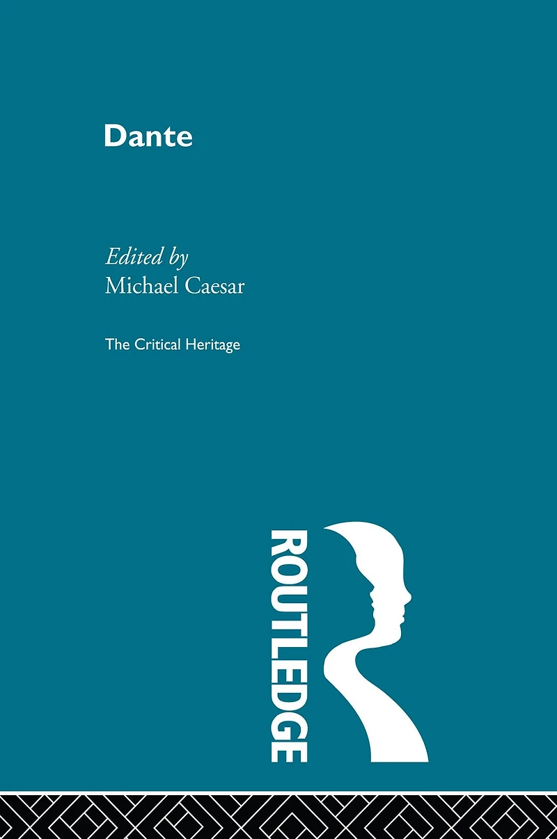 Dante: The Critical Heritage