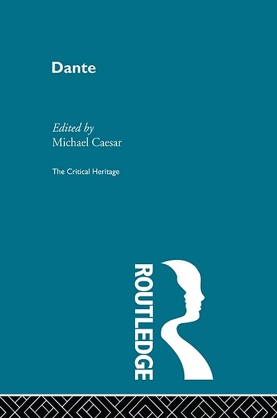 Dante: The Critical Heritage