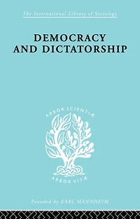 Democracy and Dictatorship: Their Psychology Patterns
