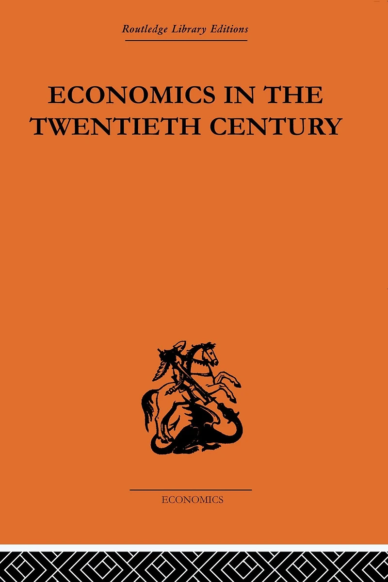 Economics The Twentieth Century: History of its International Development