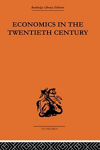 Economics The Twentieth Century: History of its International Development