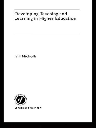 Developing Teaching and Learning Higher Education