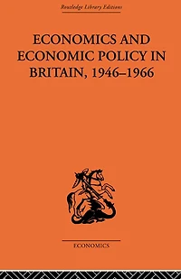 Economics and Economic Policy Britain