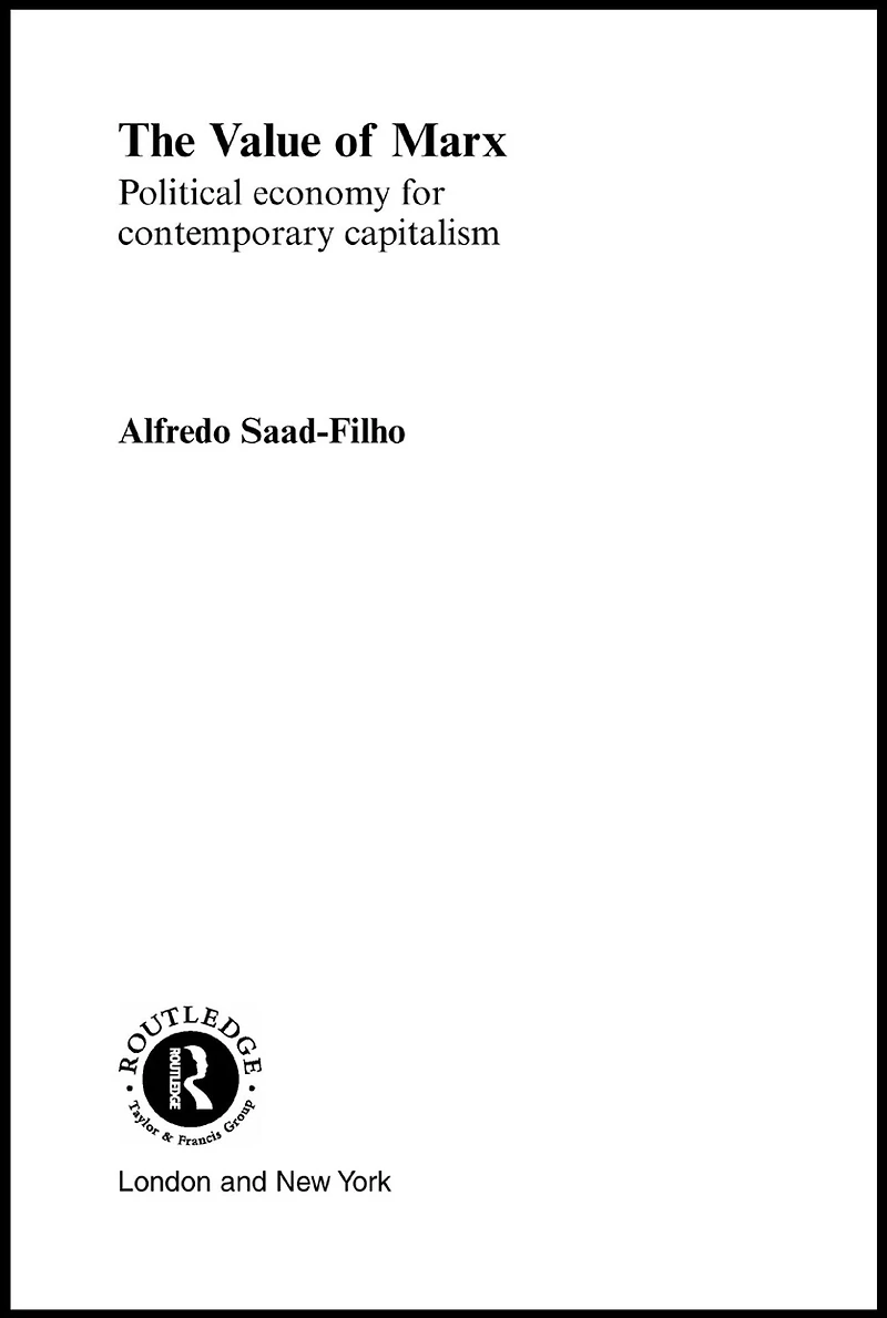 The Value of Marx: Political Economy for Contemporary Capitalism