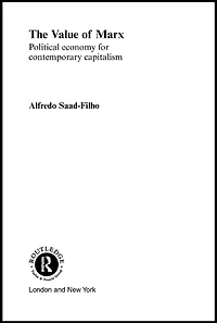 The Value of Marx: Political Economy for Contemporary Capitalism