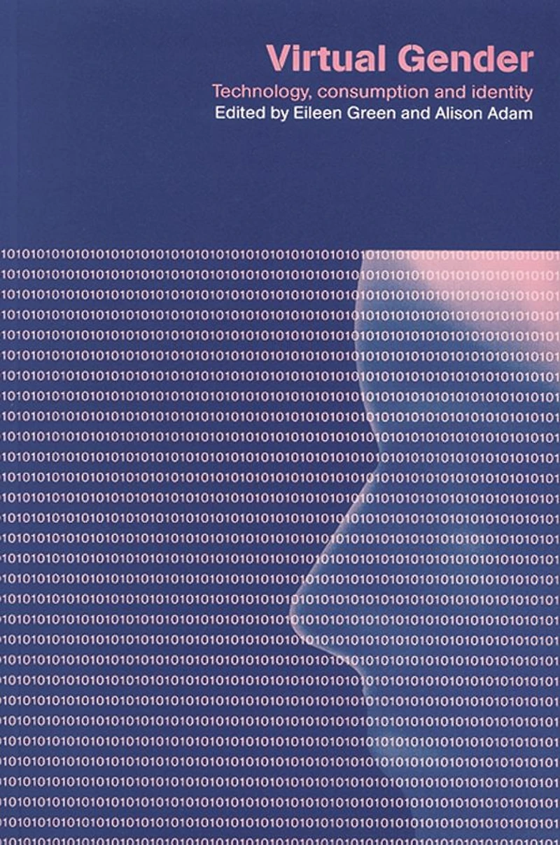 Virtual Gender: Technology, Consumption and Identity Matters