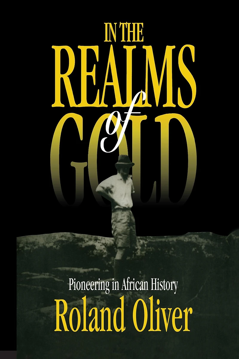 the Realms of Gold: Pioneering African History