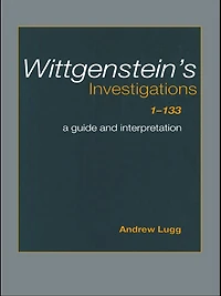 Wittgenstein's Investigations 1-133: A Guide and Interpretation