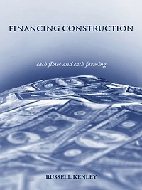 Financing Construction: Cash Flows and Farming