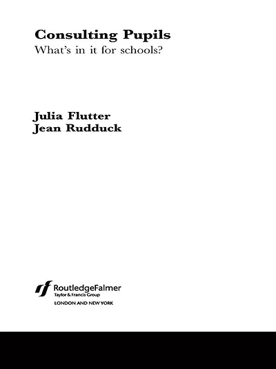 Consulting Pupils: What's It For Schools?