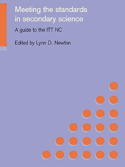 Meeting the Standards Secondary Science: A Guide to ITT NC