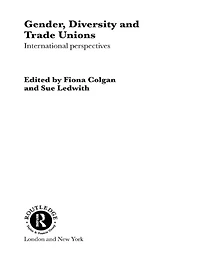 Gender, Diversity and Trade Unions: International Perspectives