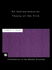 An Entrepreneurial Theory of the Firm