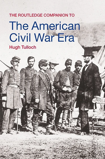 the Routledge Companion to American Civil War Era