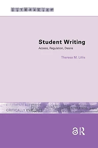 Student Writing: Access, Regulation, Desire