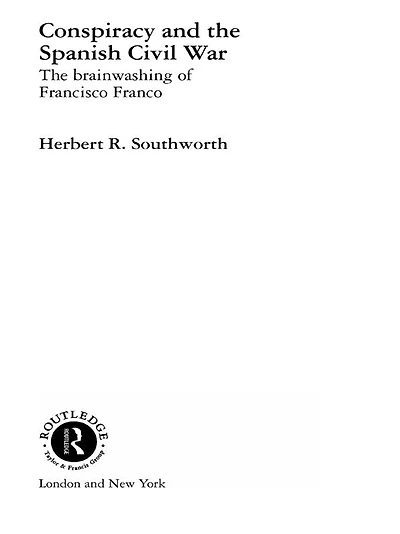 Conspiracy and The Spanish Civil War: Brainwashing of Francisco Franco