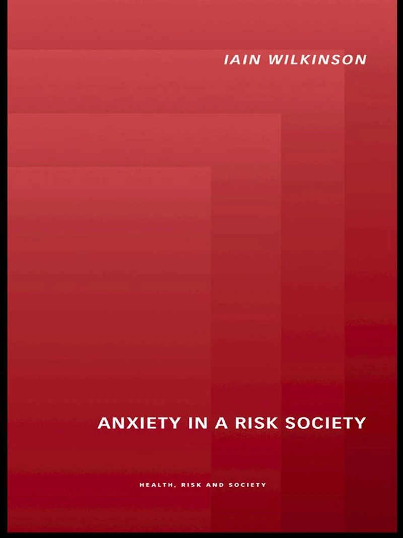 Anxiety a 'Risk' Society