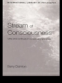 Stream of Consciousness: Unity and Continuity Conscious Experience