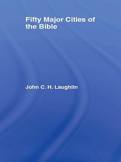Fifty Major Cities of the Bible