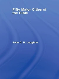 Fifty Major Cities of the Bible