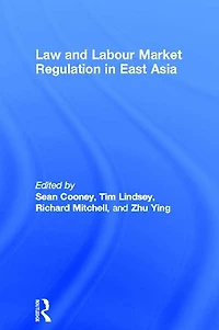 Law and Labour Market Regulation East Asia