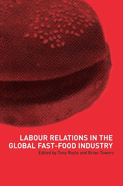 Labour Relations the Global Fast-Food Industry