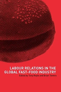 Labour Relations the Global Fast-Food Industry