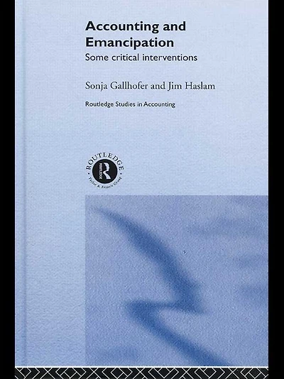 Accounting and Emancipation: Some Critical Interventions