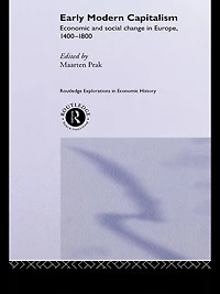 Early Modern Capitalism: Economic and Social Change Europe 1400-1800