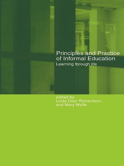 Principles and Practice of Informal Education: Learning Through Life