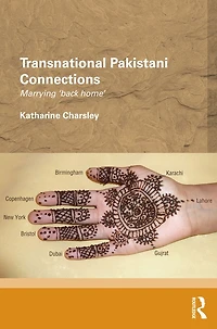 Transnational Pakistani Connections: Marrying 'Back Home'