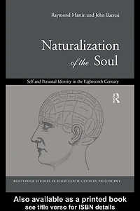 Naturalization of the Soul: Self and Personal Identity Eighteenth Century