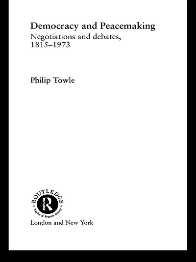 Democracy and Peace Making: Negotiations Debates 1815-1973
