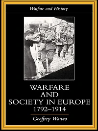 Warfare and Society Europe, 1792- 1914