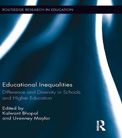 Educational Inequalities: Difference and Diversity Schools Higher Education