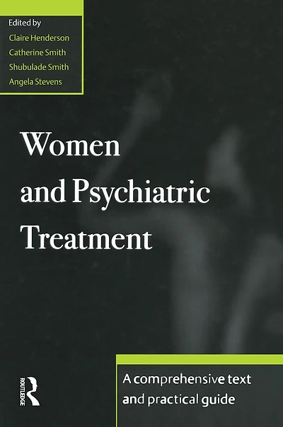 Women and Psychiatric Treatment: A Comprehensive Text Practical Guide