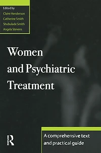 Women and Psychiatric Treatment: A Comprehensive Text Practical Guide