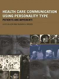 Health Care Communication Using Personality Type: Patients are Different!