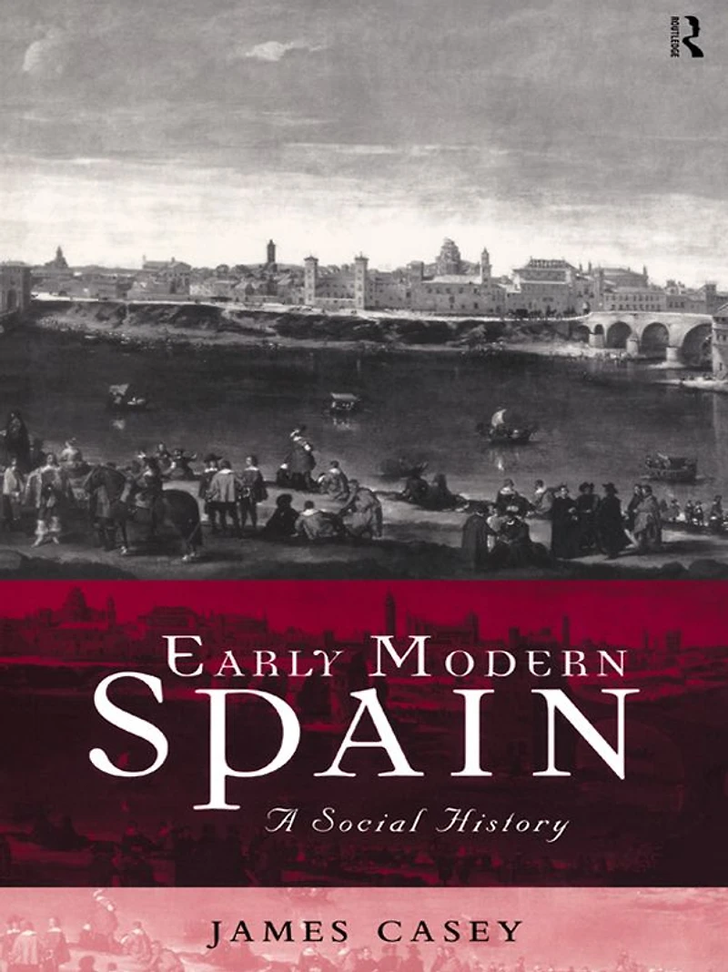 Early Modern Spain: A Social History