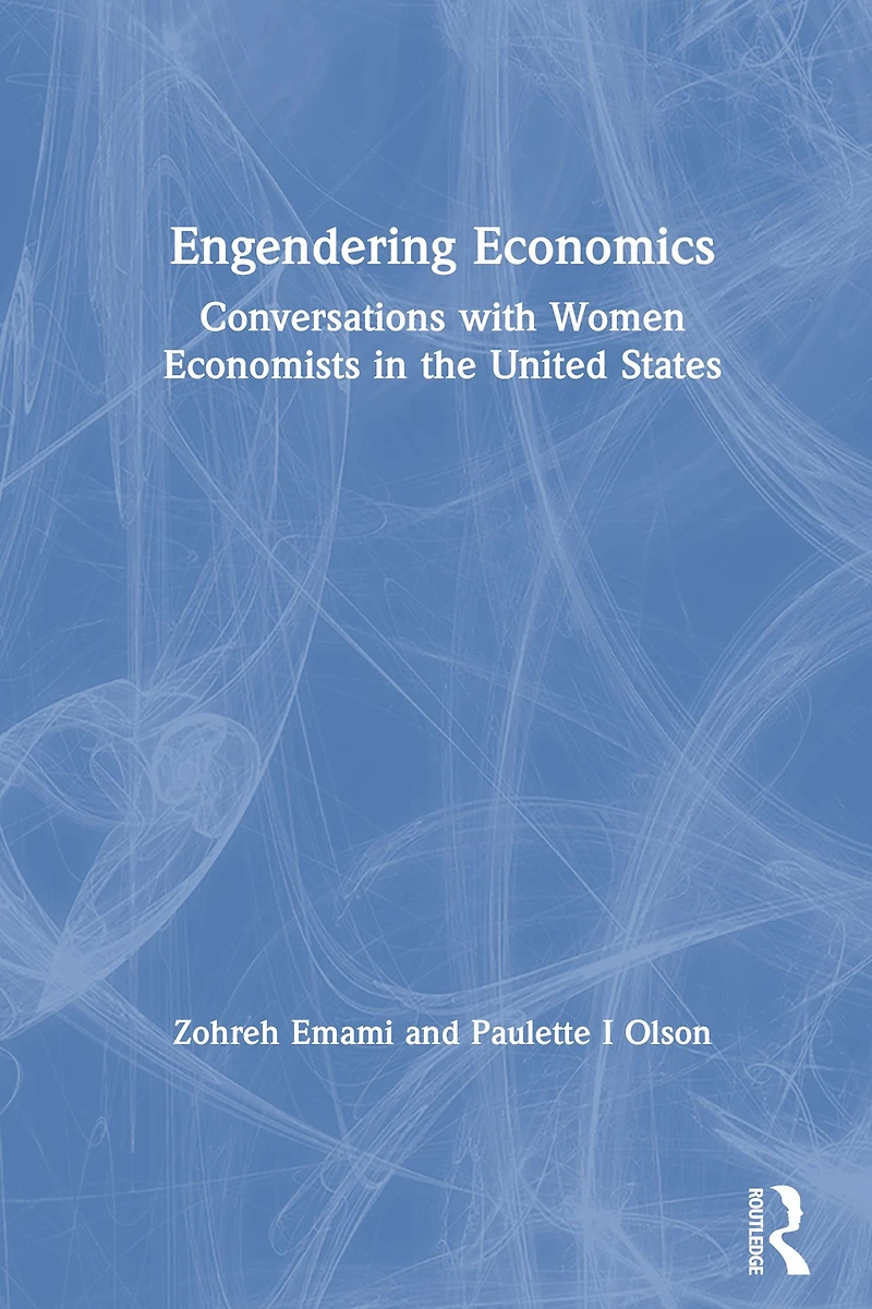 Engendering Economics: Conversations with Women Economists the United States