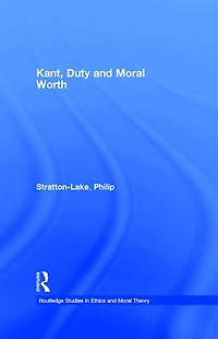 Kant, Duty and Moral Worth