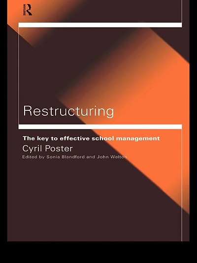 Restructuring: The Key to Effective School Management
