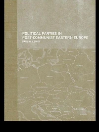 Political Parties Post-Communist Eastern Europe
