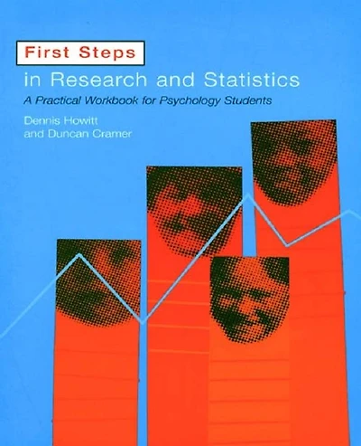 First Steps Research and Statistics: A Practical Workbook for Psychology Students