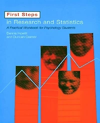 First Steps Research and Statistics: A Practical Workbook for Psychology Students
