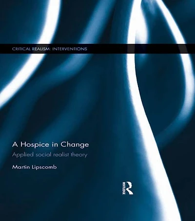 A Hospice Change: Applied Social Realist Theory